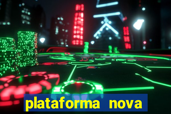 plataforma nova lançada hoje de 10 reais